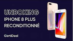 Unboxing iPhone 8 Plus reconditionné par CertiDeal