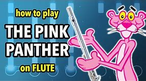 How to play The Pink Panther on Flute | Flutorials
