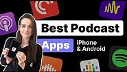 5 Best Podcast Apps for iPhone & Android
