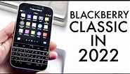 Blackberry Classic In 2022! (Still Worth Buying?) (Review)