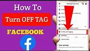 How to Stop People Tagging me on Facebook 2023 || How to turn Off tag on Facebook |