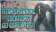 ANTHEM: HOW TO FIND TITANS (WITH MAP LOCATIONS) TITAN SPAWNING LOCATIONS & HOW TO GET THERE!