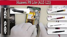 How to disassemble 📱 Huawei P8 Lite (ALE-L21) Take apart Tutorial