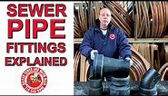 Sewer Line Fittings Explained: Sewer Repairs And Proper Pipe Fittings