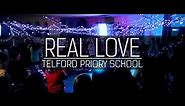 Real Love - by Telford Priory School