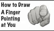How to Draw a Finger Pointing at You