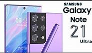 Samsung Galaxy Note 21 Ultra 5G First Look Trailer Concept
