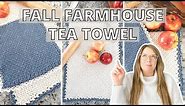 CROCHET Fall Farmhouse Tea Towel Tutorial | How to crochet a dish towel for beginners