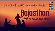 Rajasthan Folk - Music of The Desert - Langas & Manganiars | Audio Jukebox | Folk | Vocal |