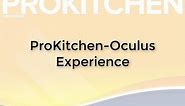ProKitchen-Oculus Experience