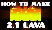 Geometry Dash 2.1 - Lava Effect Tutorial - From Fingerdash