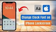 How to Change Clock Font on iPhone Lock Screen