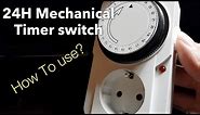 How to use a 24 hours mechanical electric timer switch