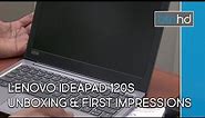Lenovo IdeaPad 120S Unboxing & First Impressions!