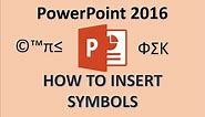 PowerPoint 2016 - Insert Symbol - How to Add Design Display Find & Format Symbols in MS - Trademark