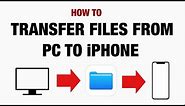 How To Transfer Files From PC To iPhone