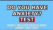 Do You Have Anxiety? (TEST)