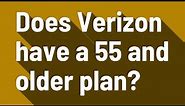 Does Verizon have a 55 and older plan?