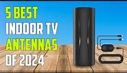 Best Indoor TV Antenna 2024 - The Only 5 You Should Consider Today