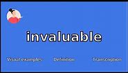 INVALUABLE - Meaning and Pronunciation