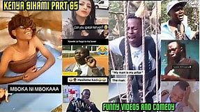 KENYA SIHAMI PART 65/LATEST, FUNNIEST, TRENDING AND VIRAL VIDEOS, VINES, COMEDY AND MEMES.