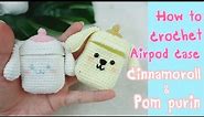 How to crochet Airpod cases : Cinnamoroll & Pom Purin (US English Pattern)