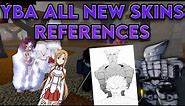 [YBA] ALL NEW SKINS AND THEIR REFERENCES (THE WORLD ULTIMATE)