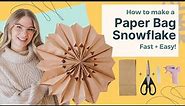 How to Make a Snowflake with Paper Lunch Bags - Fast and Easy!