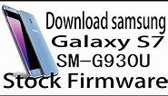 Download Samsung Galaxy S7 SM-G930U Stock Rom ! Official Firmware Update