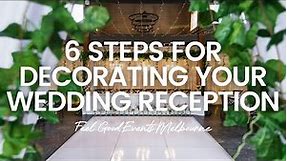 How To Decorate Your Wedding Reception in 6 Steps | FEEL GOOD EVENTS