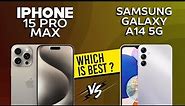 iPhone 15 Pro Max VS Samsung Galaxy A14 5G - Full Comparison ⚡Which one is Best