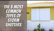 The 5 Most Common Types of Storm Shutters