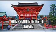 Timeless Romance Honeymoon in Kyoto, Japan | Kyoto Honeymoon | Japan Honeymoon