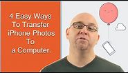 4 Easy Ways To Transfer iPhone Photos To A Computer