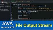 Java Tutorial #76 - Java FileOutputStream Class Examples | Write in File