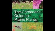 Prairie and Savanna Plants for Pollinator Gardens by Neil Diboll