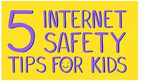 5 Internet Safety Tips for Kids