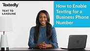 Text to Landline: How to Enable Texting for a Business Phone Number