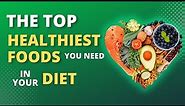 Top 10 Healthiest Foods to Eat Everyday