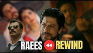 RAEES : The Revisit | Shah Rukh Khan