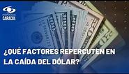 ¿Por qué el precio del dólar continúa bajando en Colombia?