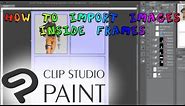 [Clip Studio] How to Import Images Inside Frames