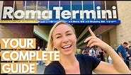 ROME TRAIN STATION - Everything You MUST Know Before Traveling to Rome I Roma Termini I Rome Travel