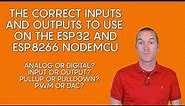 The best input and output pins on the NodeMCU ESP32 and ESP8266