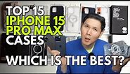 Top 15 IPHONE 15 PRO MAX CASES on Amazon - Which one is the BEST?