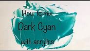 How To Make Dark Cyan | Acrylics | ASMR | Color Mixing #84