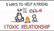 6 Ways To Help a Friend in a Toxic Relationship