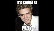 It's gonna be MAY