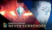 Gordon Hayward: Never Surrender | League of Legends