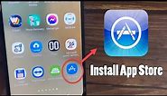 How to install App Store on Android phone (UPDATED 2022)